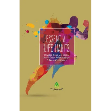 Essential Life Habits: Develop Life Skills, Great Relationships & Happiness