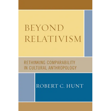 Beyond Relativism: Comparability in Cultural Anthropology