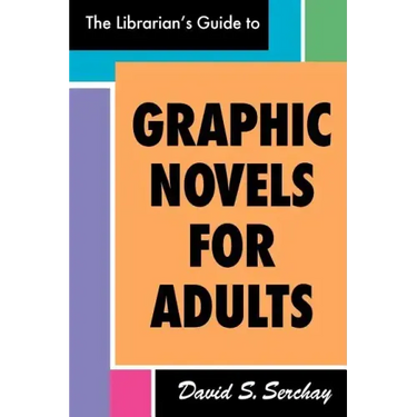 The Librarian's Guide to Graphic Novels for Adults