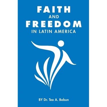 Faith and Freedom in Latin America