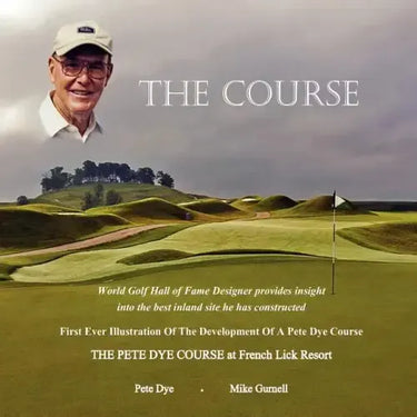 The Course: The Pete Dye Course at French Lick Resort