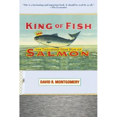 King of Fish: The Thousand-Year Run of Salmon