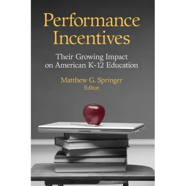Performance Incentives: Their Growing Impact on American K-12 Education