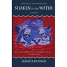 Shaken in the Water