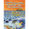 Sammy & Scarlett's Mangrove Adventure