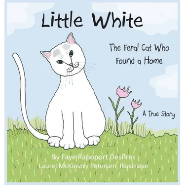 Little White: The Feral Cat Who Found a Home