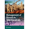 Management of Disease in Wild Mammals