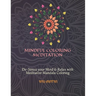 Mindful Coloring Meditation: De-Stress your Mind & Relax with Meditative Mandala Coloring