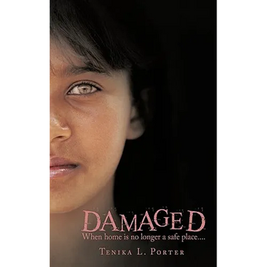 Damaged: When Home Is No Longer a Safe Place....