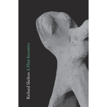A Flint Incentive: Selected Poems & Texts (2015-2020)