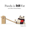 Panda is Still Fat: And Other Panda Haikus