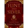 Flint and Silver: A Prequel to Treasure Island