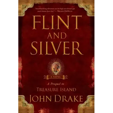 Flint and Silver: A Prequel to Treasure Island