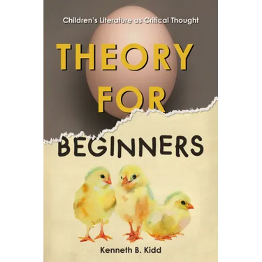 Theory for Beginners: Children's Literature as Critical Thought