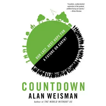 Countdown: Our Last, Best Hope for a Future on Earth?