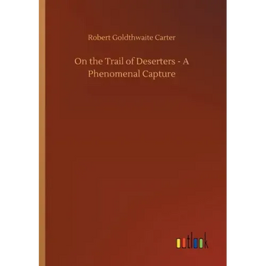 On the Trail of Deserters - A Phenomenal Capture