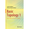 Basic Topology 1: Metric Spaces and General Topology
