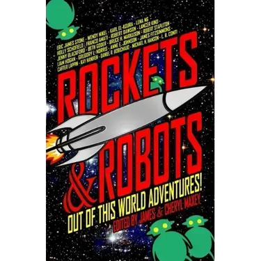 Rockets & Robots: Out of This World Adventures