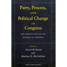 Party, Process, and Political Change in Congress, Volume 1: New Perspectives on the History of Congress