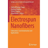Electrospun Nanofibers: Fabrication, Functionalisation and Applications