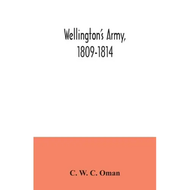 Wellington's army, 1809-1814