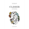Closer