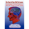 No One Is Too Old To Learn: Neuroandragogy: A Theoretical Perspective on Adult Brain Functions and Adult Learning