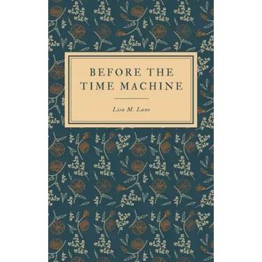 Before the Time Machine