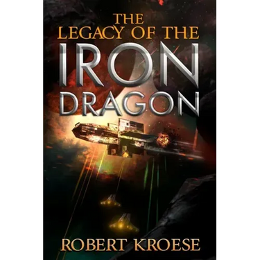 The Legacy of the Iron Dragon: An Alternate History Viking Epic