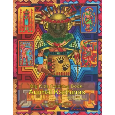 Big Kids Coloring Book: Animal Kachinas: 60+ line-art illustrations of Native American Indian Motifs and Kachina dolls with Animal Spirit Head