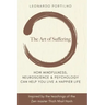 The Art of Suffering: Learn how to suffer and suffer less
