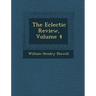 The Eclectic Review, Volume 4