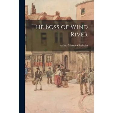 The Boss of Wind River