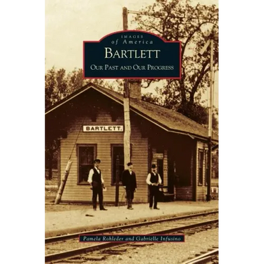 Bartlett: Our Past and Our Progress