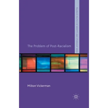 The Problem of Post-Racialism