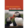 The Genial Gene: Deconstructing Darwinian Selfishness