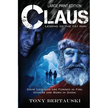 Claus (Large Print Edition): Legend of the Fat Man