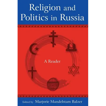 Religion and Politics in Russia: A Reader: A Reader