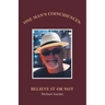 One Man's Coincidences: Believe It or Not