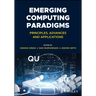 Emerging Computing Paradigms: Principles, Advances and Applications