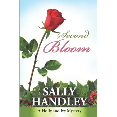Second Bloom: A Holly and Ivy Mystery