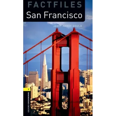Oxford Bookworms Library Factfiles: Level 1: San Francisco