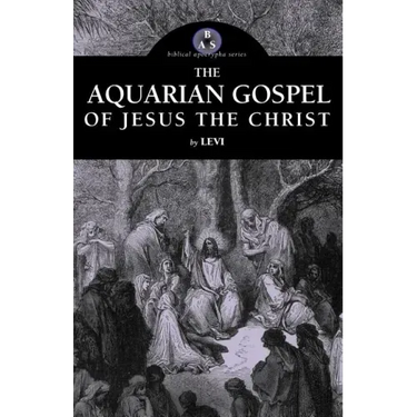 The Aquarian Gospel of Jesus the Christ