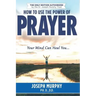 How To Use The Power Of Prayer