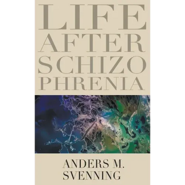 Life After Schizophrenia