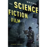 Writing the Science Fiction Film