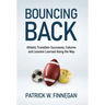 Bouncing Back: Athletic Transition Successes, Failures, and Lessons Learned along the Way