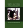 Celtic Mysteries Windows to Another Dimension in America's Northeast