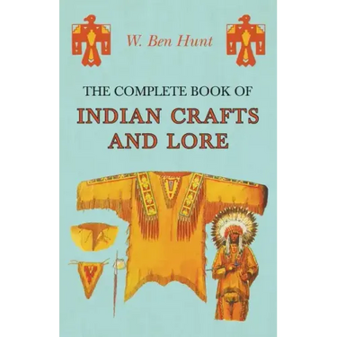 The Complete Book of Indian Crafts and Lore