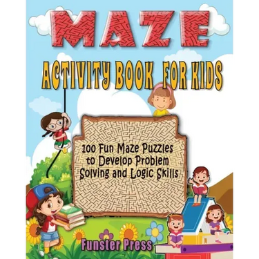 Maze Activity Book for Kids: 100 fun maze puzzles, Preschool to kindergarten, Develop Problem Solving and logic Skills